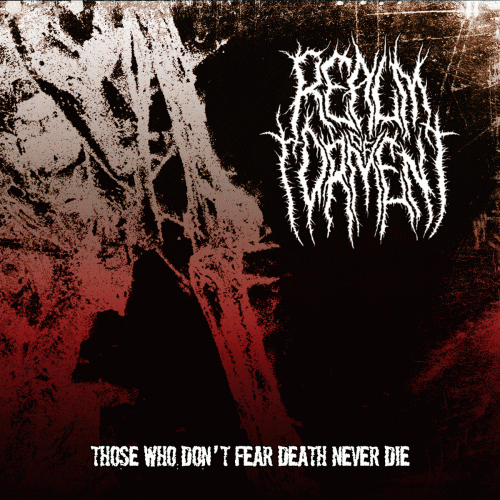 Realm Of Torment : Those Who Don't Fear Death Never Die